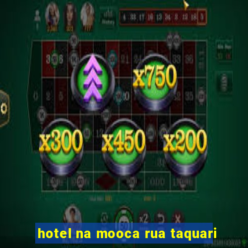 hotel na mooca rua taquari